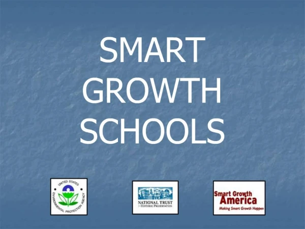 SMART GROWTH SCHOOLS