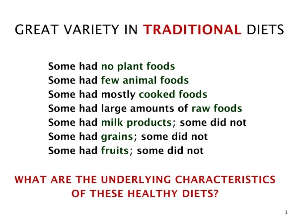 GREAT VARIETY IN TRADITIONAL DIETS