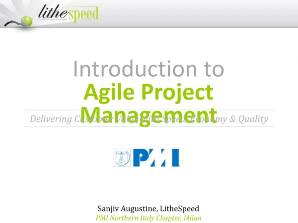 Introduction to Agile Project Management Sanjiv Augustine, LitheSpeed