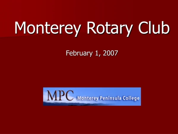 Monterey Rotary Club February 1, 2007