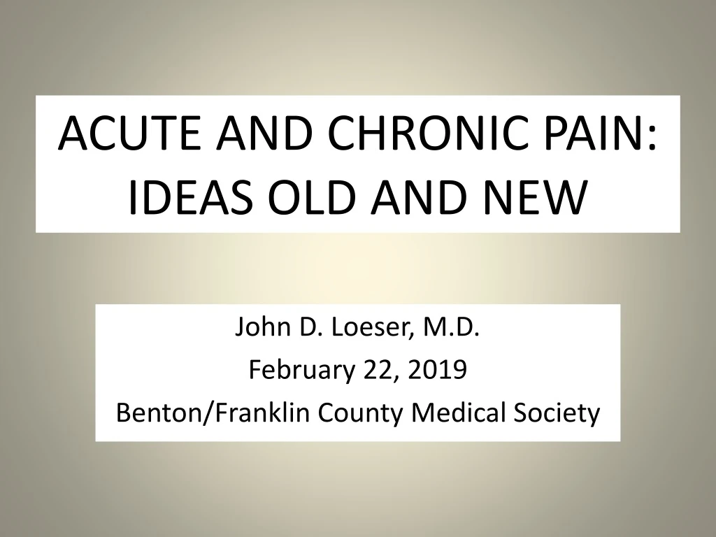 acute and chronic pain ideas old and new