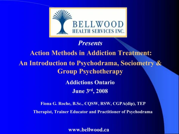 Presents Action Methods in Addiction Treatment: An Introduction to Psychodrama, Sociometry Group Psychotherapy Addict