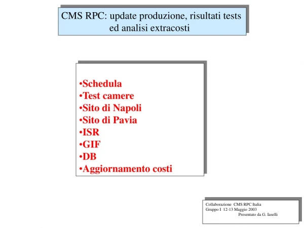 CMS RPC: update produzione, risultati tests 	 ed analisi extracosti