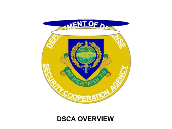 DSCA OVERVIEW