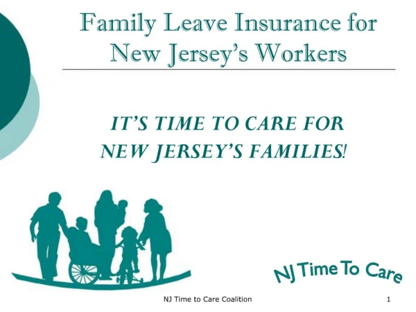 Family Leave Insurance for New Jersey s Workers
