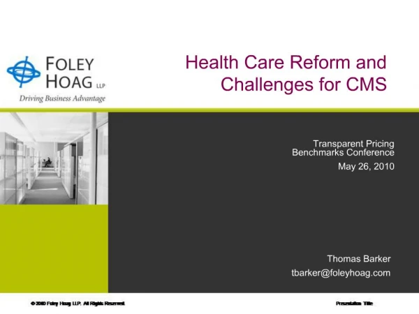 Health Care Reform and Challenges for CMS