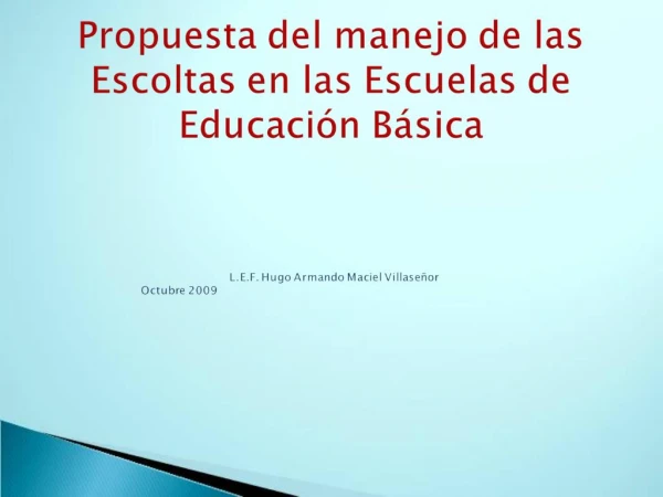 Propuesta del manejo de las Escoltas en las Escuelas de Educaci n B sica