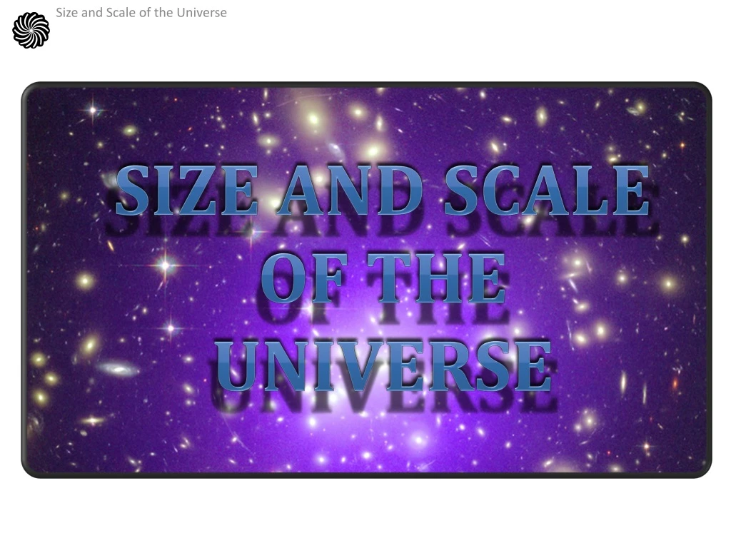 size and scale of the universe