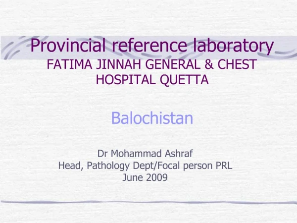 Provincial reference laboratory FATIMA JINNAH GENERAL CHEST HOSPITAL QUETTA Balochistan