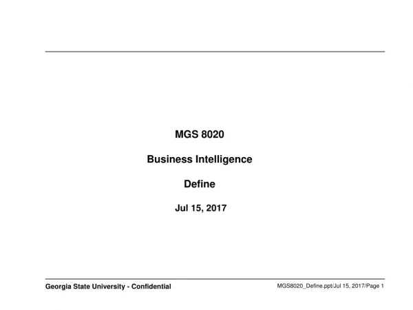 MGS 8020 Business Intelligence Define Jul 15, 2017