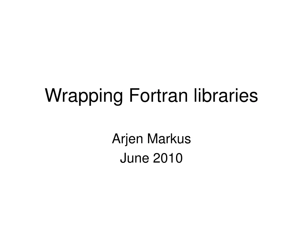 wrapping fortran libraries