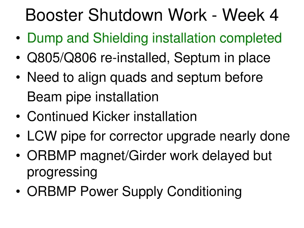 booster shutdown work week 4