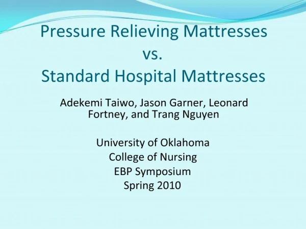 Adekemi Taiwo, Jason Garner, Leonard Fortney, and Trang Nguyen University of Oklahoma College of Nursing EBP Symposium