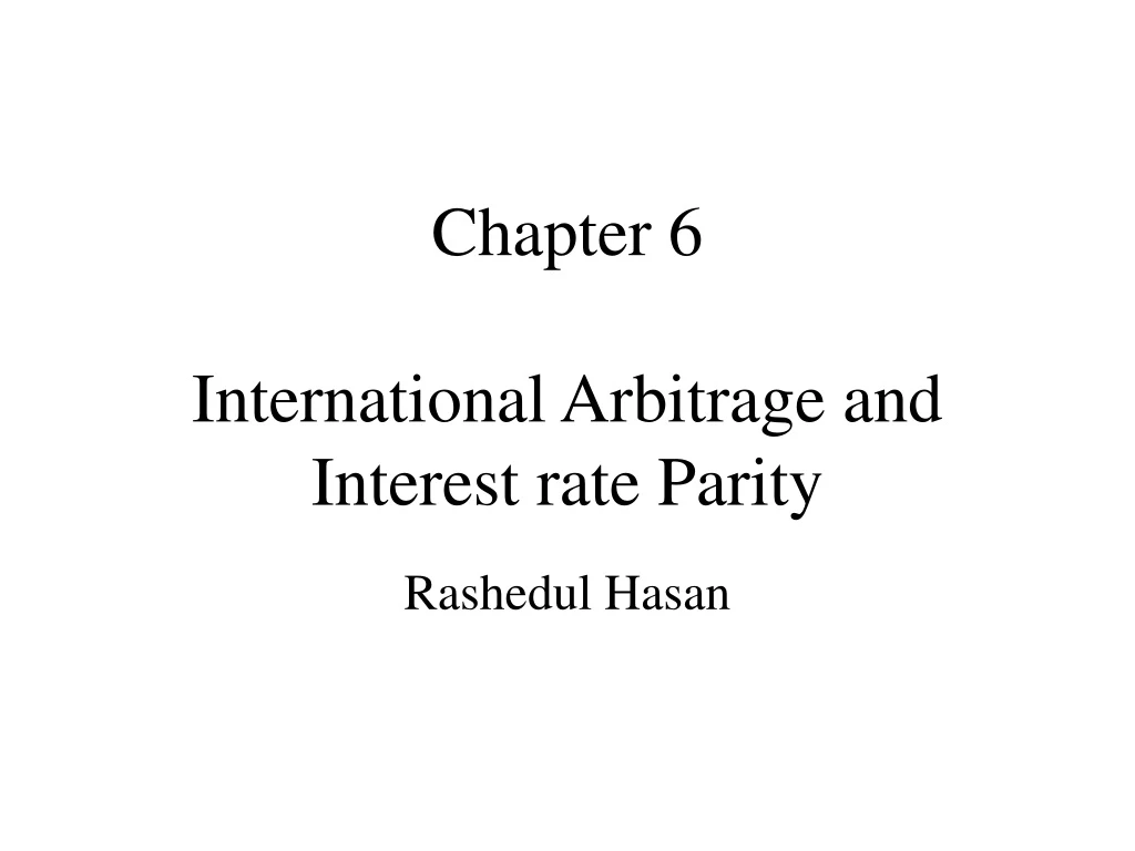 chapter 6 international arbitrage and interest rate parity