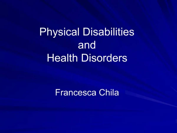 Physical Disabilities and Health Disorders