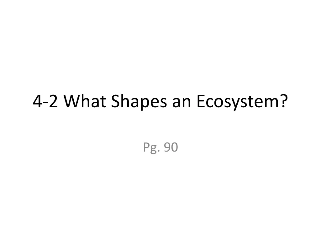 4 2 what shapes an ecosystem