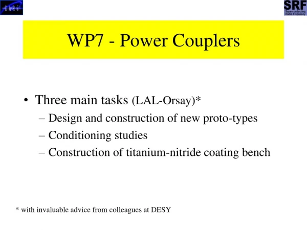 WP7 - Power Couplers