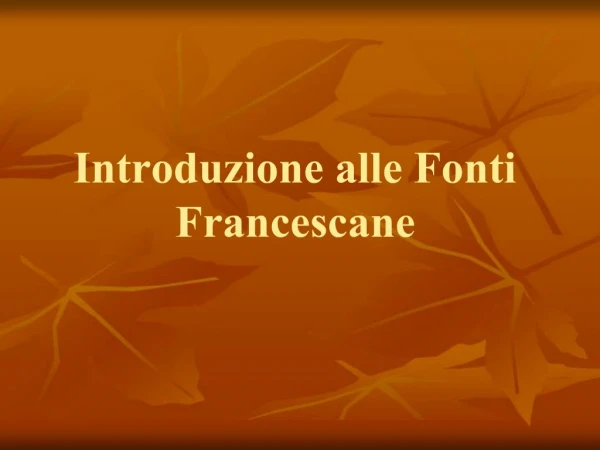 Introduzione alle Fonti Francescane