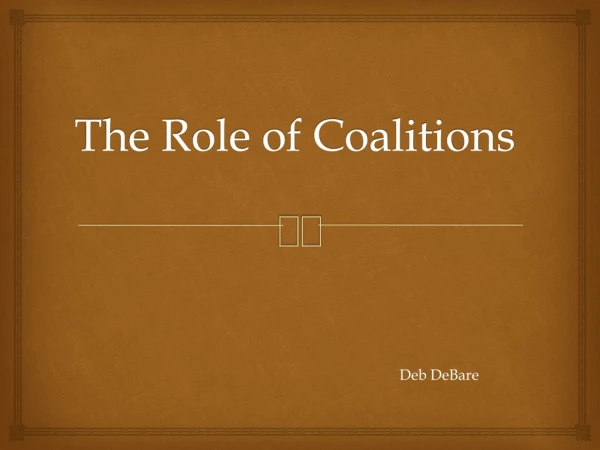 The Role of Coalitions