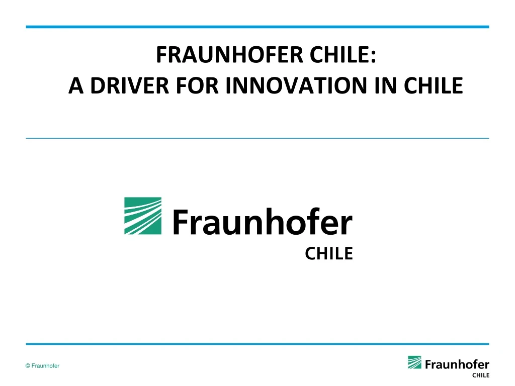fraunhofer chile a driver for innovation in chile