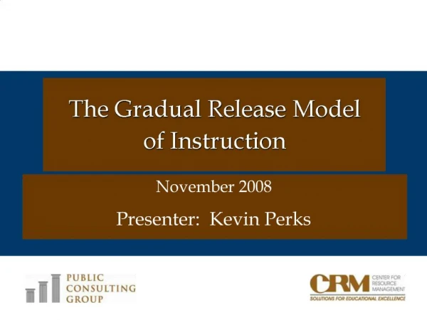 The Gradual Release Model of Instruction