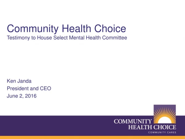 community health choice testimony to house select mental health committee