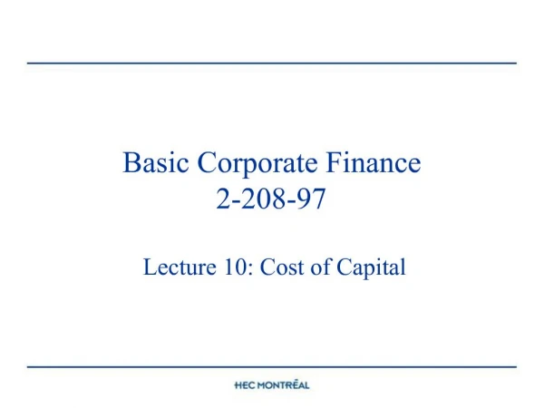 Basic Corporate Finance 2-208-97 Lecture 10: Cost of Capital