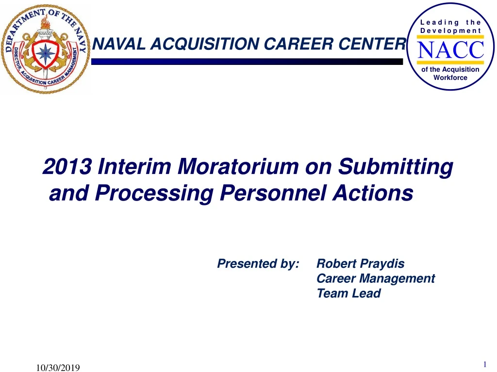 2013 interim moratorium on submitting and processing personnel actions