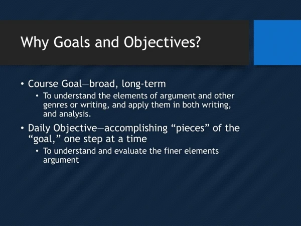 Why Goals and Objectives?