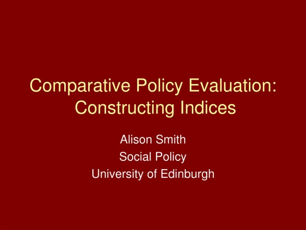 Comparative Policy Evaluation: Constructing Indices