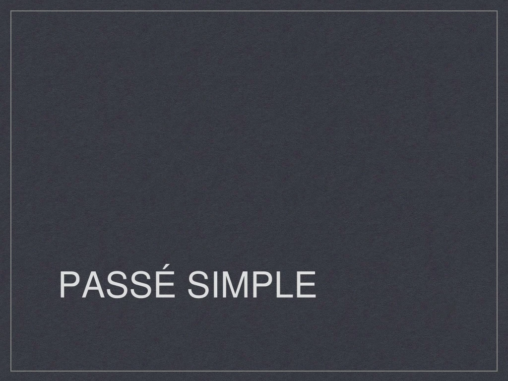 pass simple