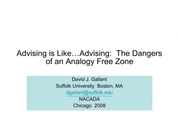 Advising is Like Advising: The Dangers of an Analogy Free Zone