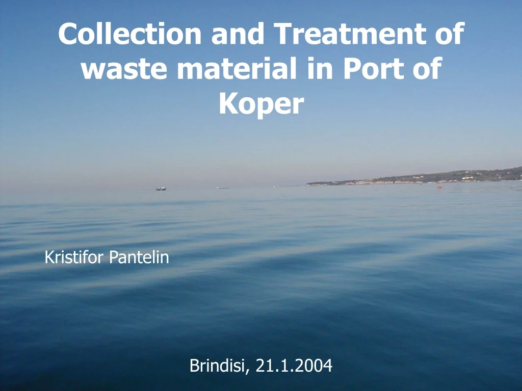 collection and treatment of waste material in port of koper