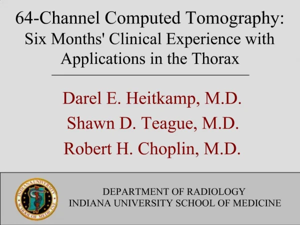 64-Channel Computed Tomography: Six Months Clinical Experience with Applications in the Thorax