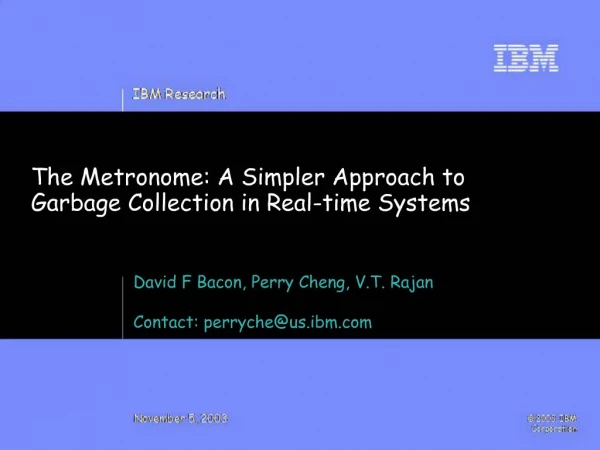 The Metronome: A Simpler Approach to Garbage Collection in Real-time Systems