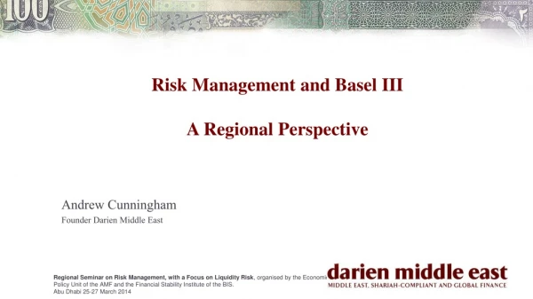 Risk Management and Basel III A Regional P erspective