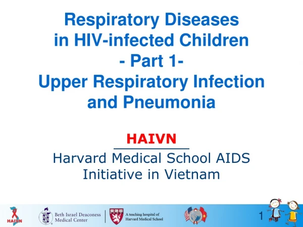 Respiratory Diseases in HIV-infected Children - Part 1- Upper Respiratory Infection and Pneumonia