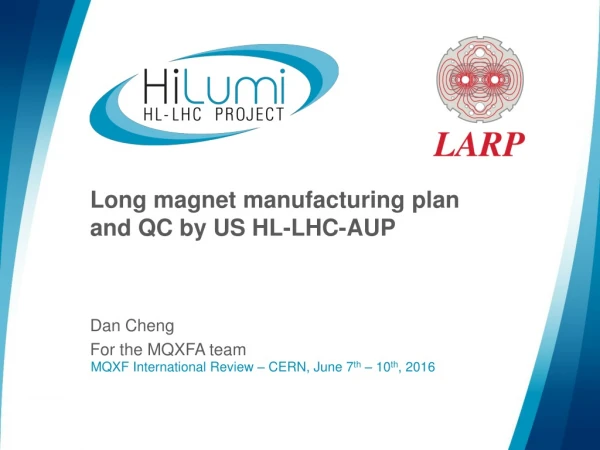 Long magnet manufacturing plan and QC by US HL-LHC-AUP