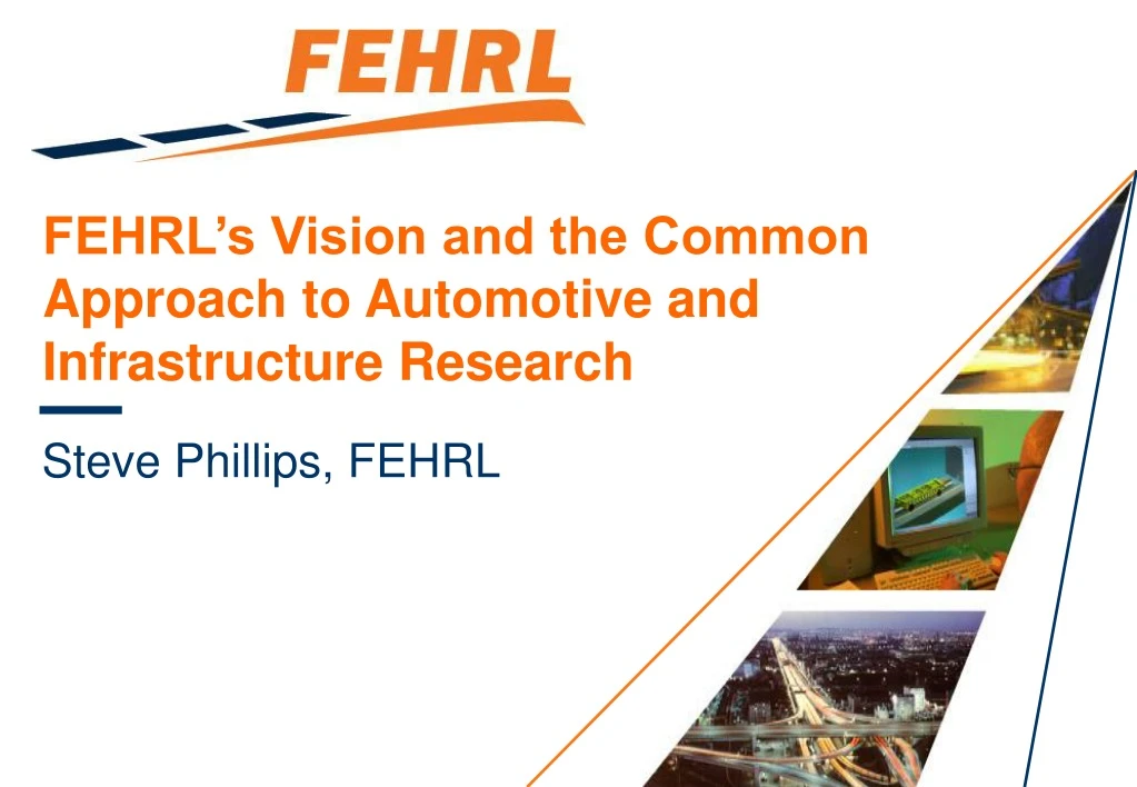 fehrl s vision and the common approach to automotive and infrastructure research