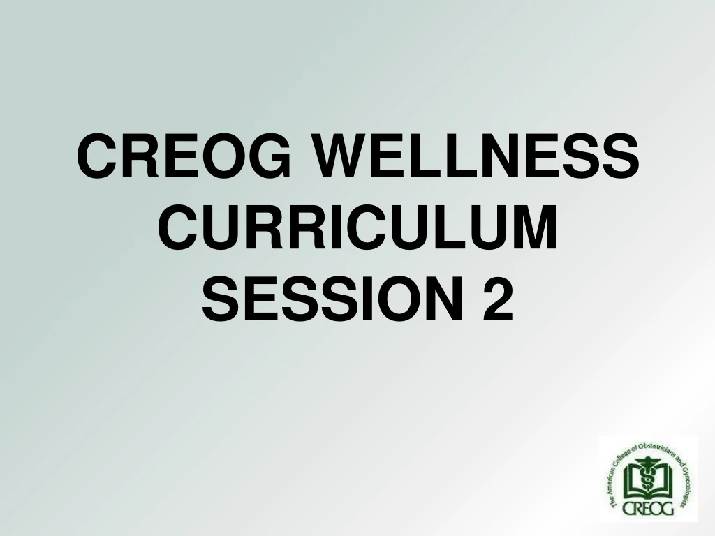 creog wellness curriculum session 2