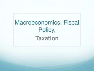 Macroeconomics: Fiscal Policy, Taxation - slide 1