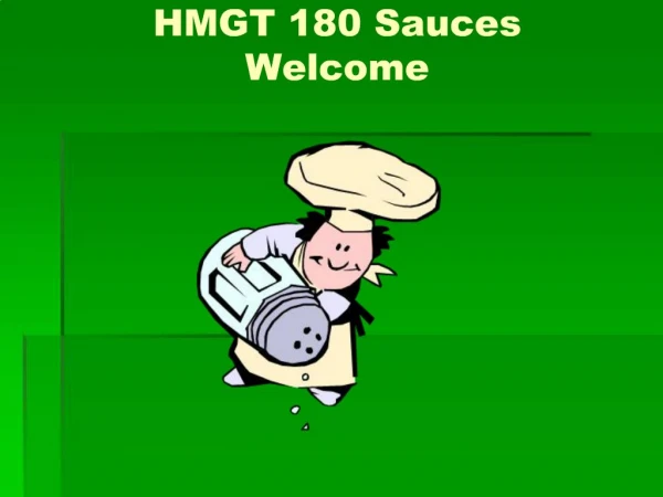 HMGT 180 Sauces Welcome