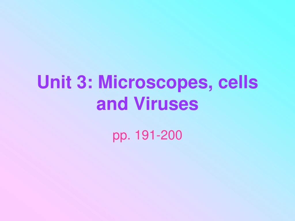unit 3 microscopes cells and viruses