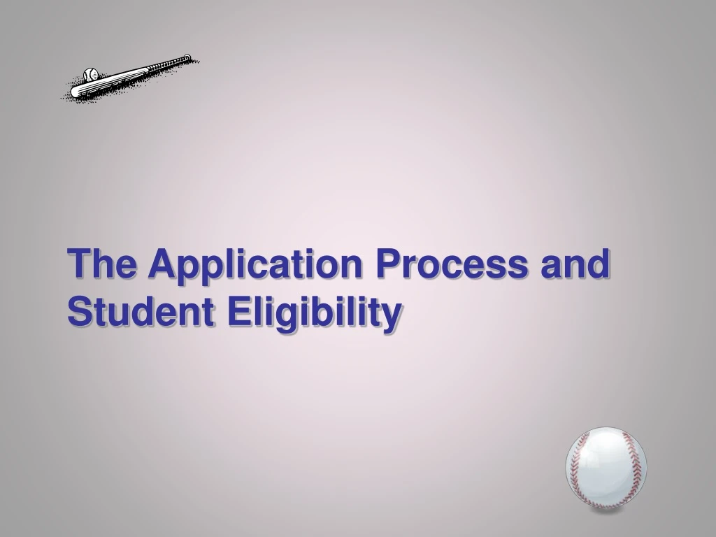 the application process and student eligibility