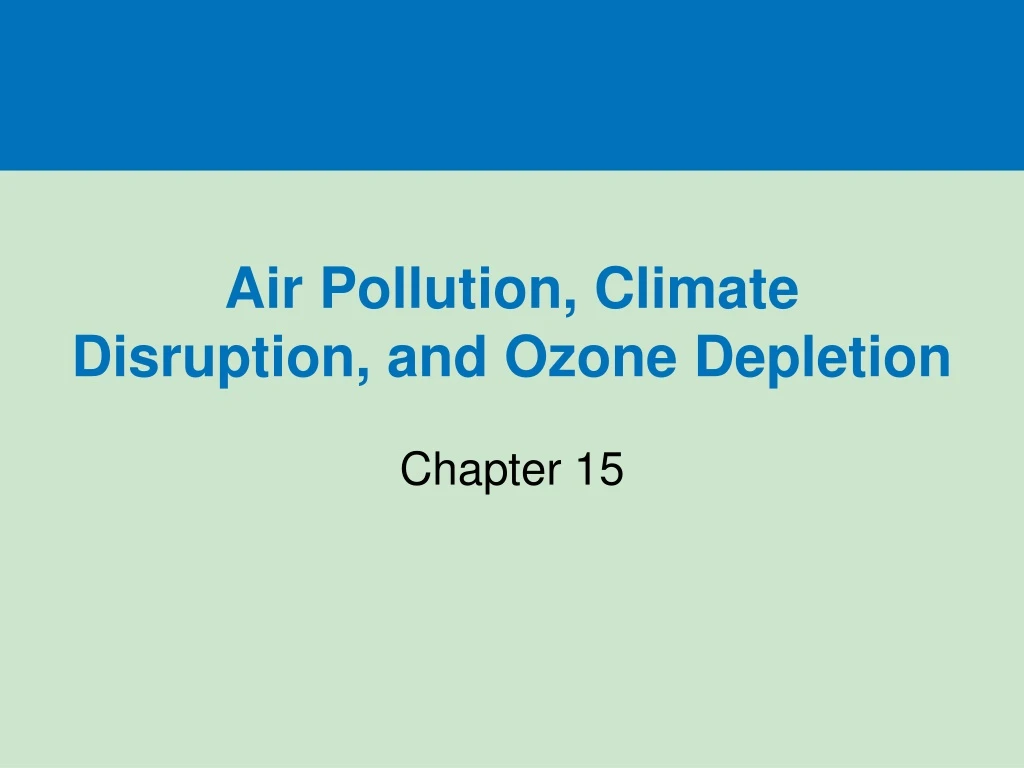 air pollution climate disruption and ozone depletion