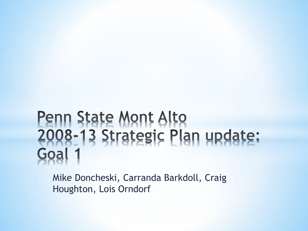 penn state mont alto 2008 13 strategic plan update goal 1