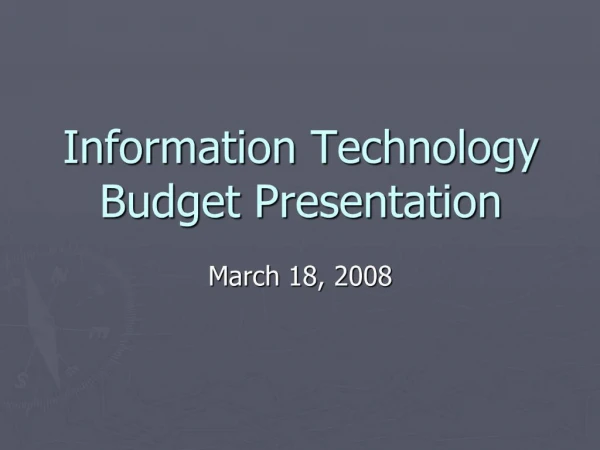 Information Technology Budget Presentation