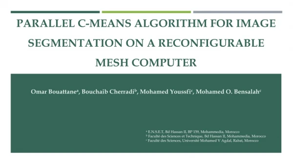 Parallel c-means algorithm for image segmentation on a reconfigurable mesh computer