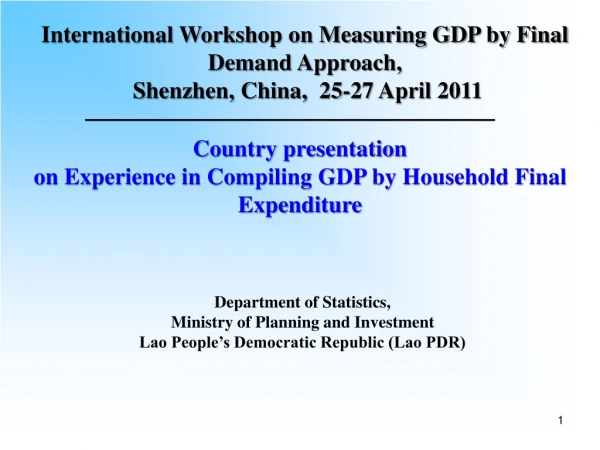 Country presentation on Experience in Compiling GDP by Household Final Expenditure