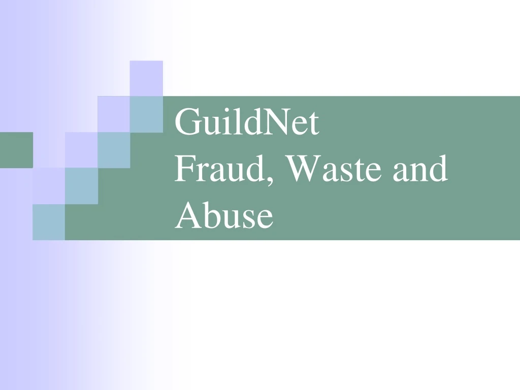 guildnet fraud waste and abuse